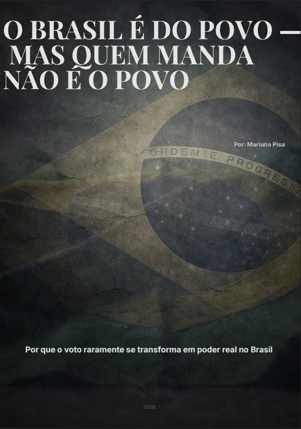 O Brasil é do Povo - Mas quem Manda Não é o Povo