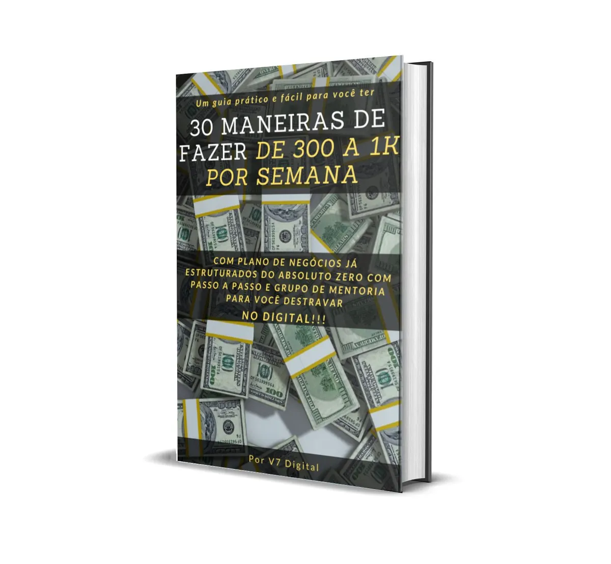 30 maneiras de fazer de 300 a 1k por semana
