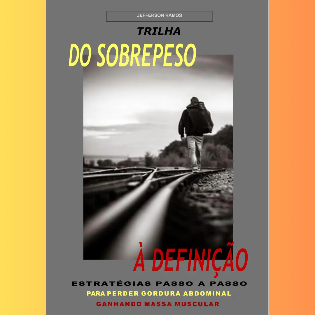 Trilha do Sobrepeso à Definição - Passo a Passo