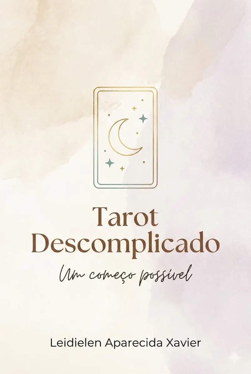 Tarot Descomplicado. Um Começo Possível.