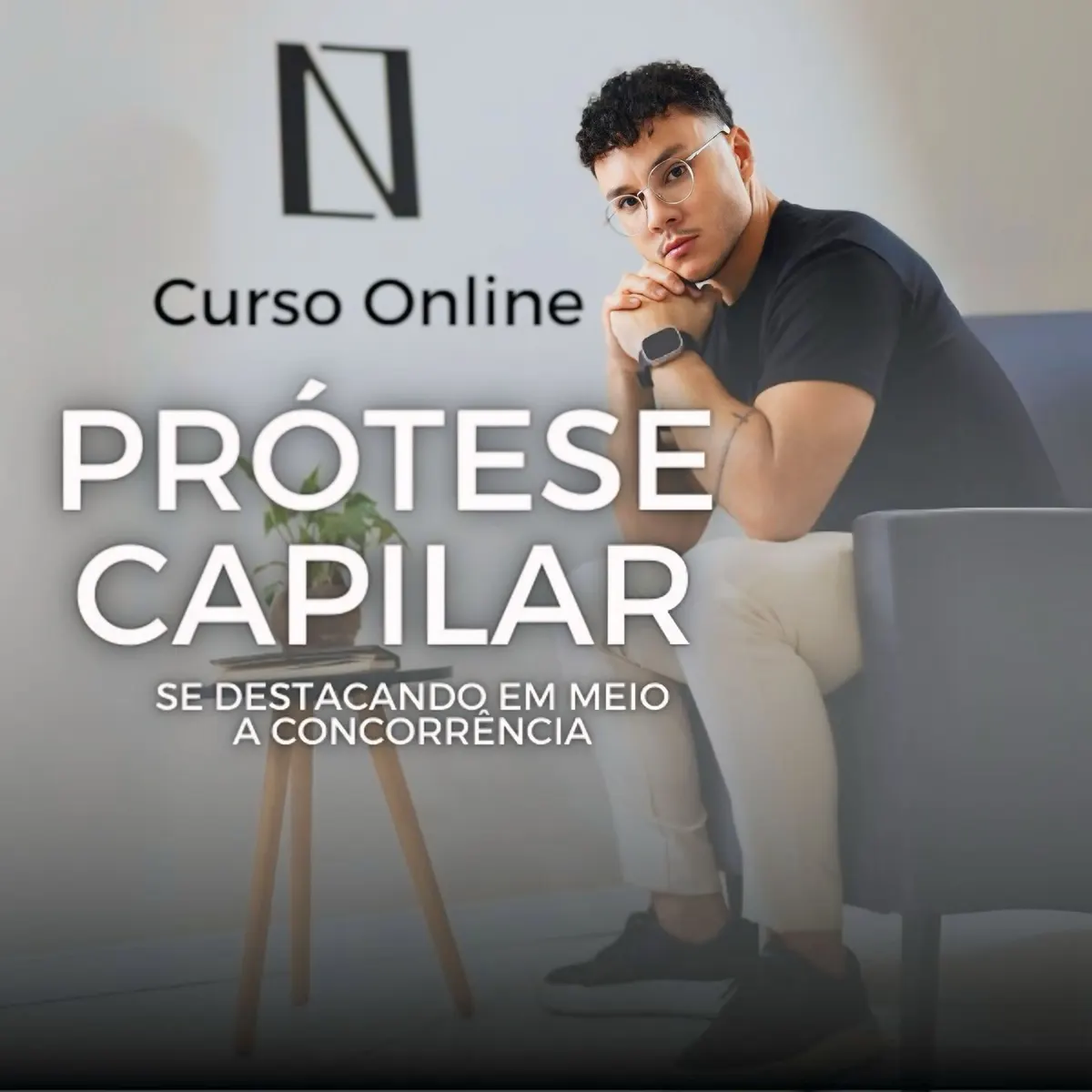 Curso de Prótese Capilar - Se Destacando Em Meio a Concorrência
