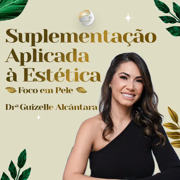 Suplementação Aplicada à Estética com Foco em Pele