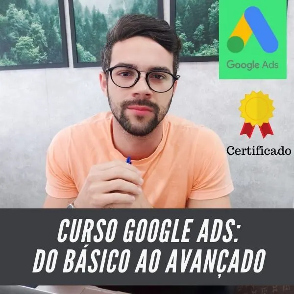 Curso de Google Ads do Básico ao Avançado - [Aula Nova Toda Semana]