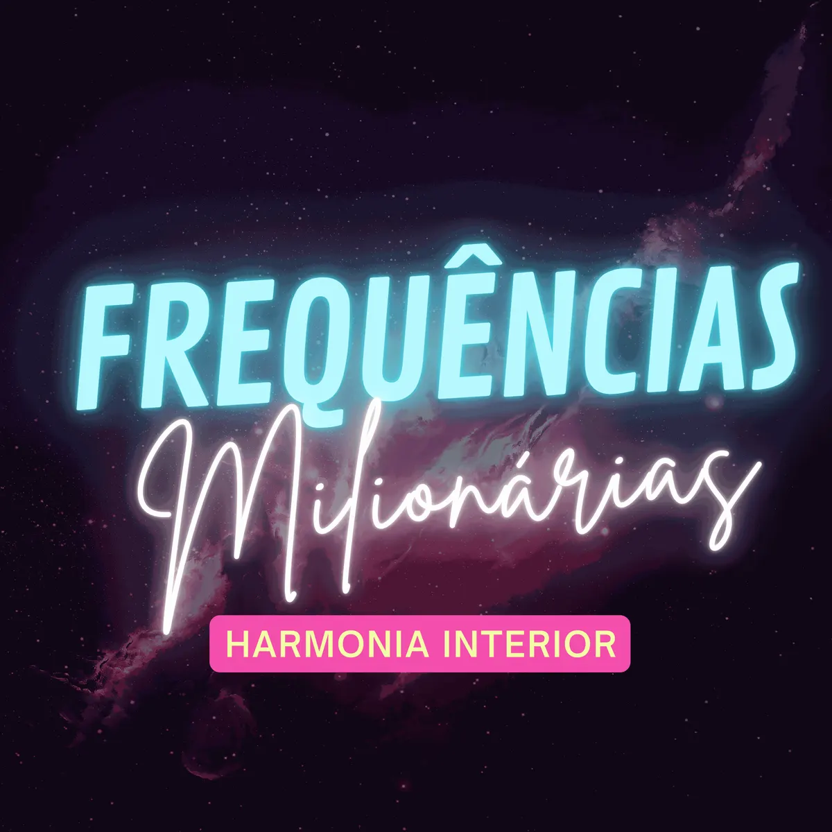 Frequências Milionárias - Harmonia Interior
