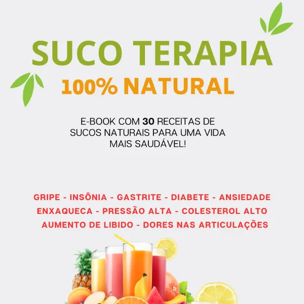 Suco Terapia E-book com 30 receitas de sucos 100% naturais para uma vida mais saudável