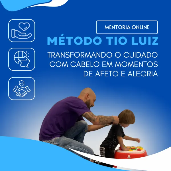 Mentoria Método Tio Luiz - Atendimento infantil humanizado na área da beleza