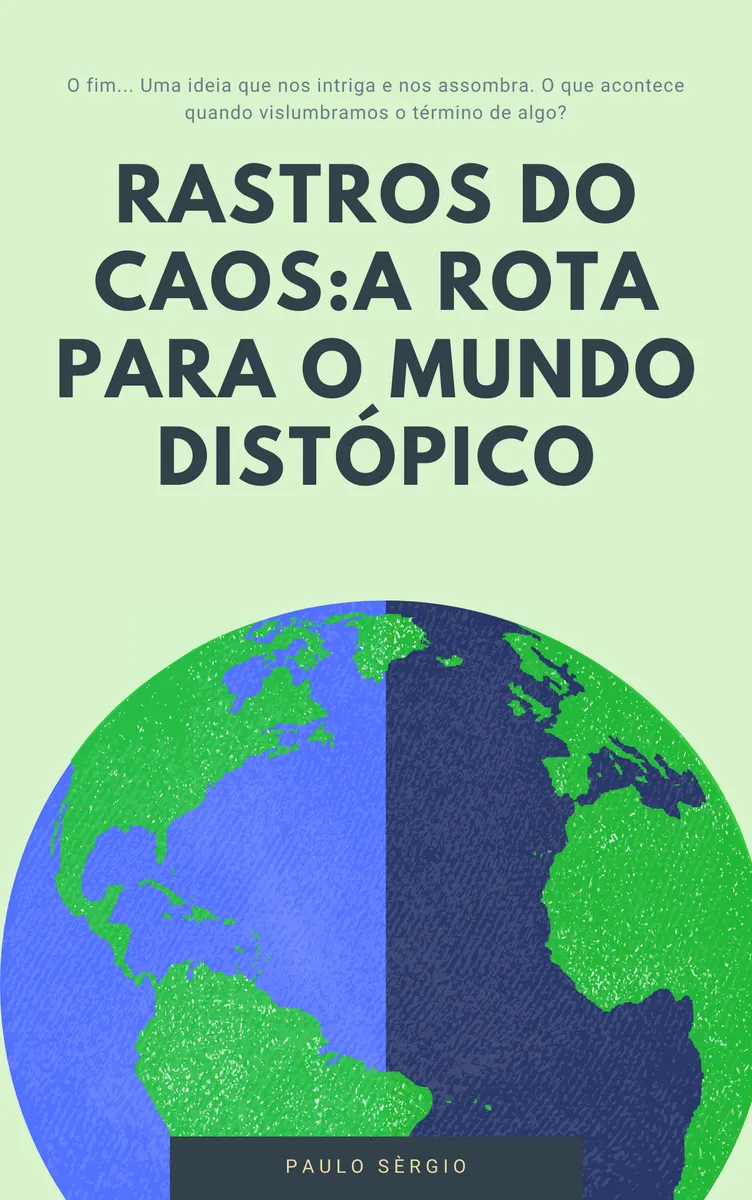 Rastros do Caos: A Rota para o Mundo Distópico