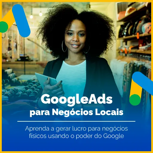 Curso Completo de Google Ads para Negócios Locais