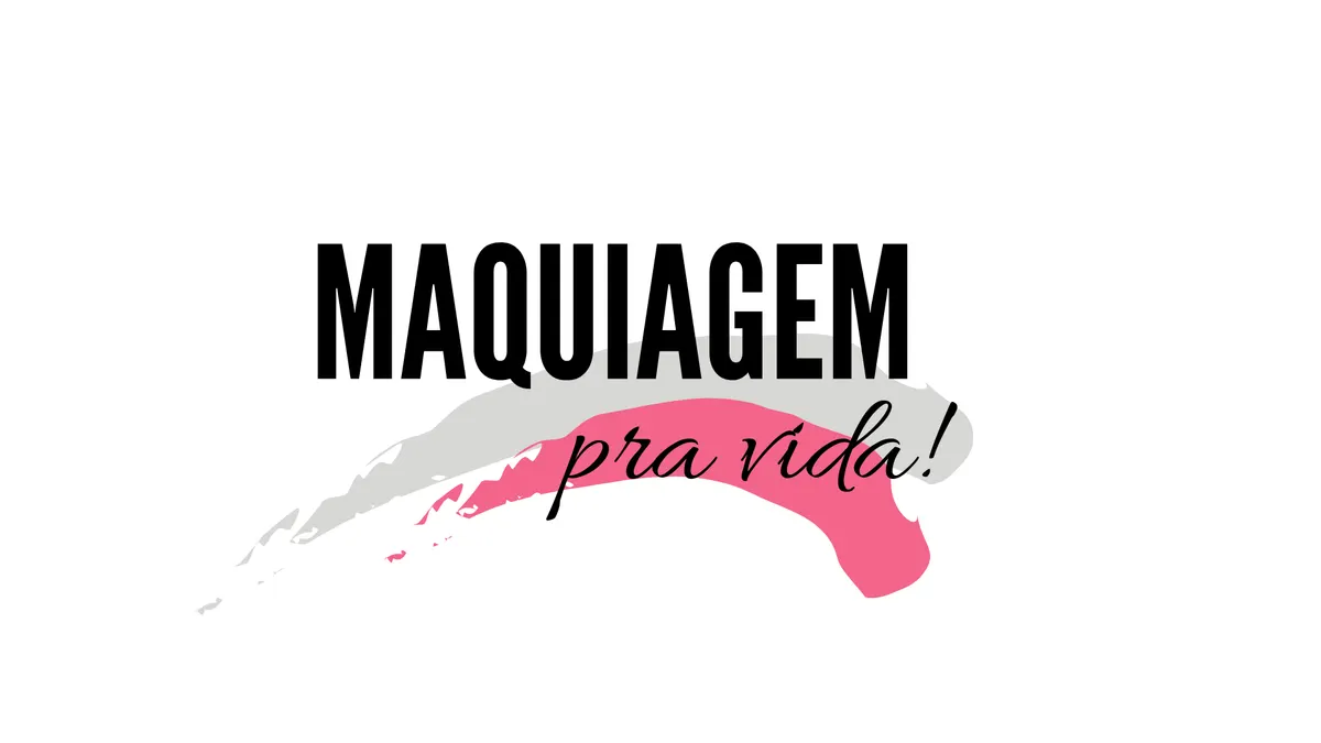 Maquiagem para Vida!