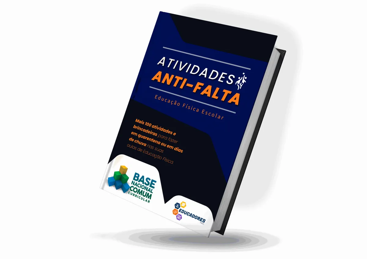 Livro Digital: Atividades Anti-falta - Mais de 100 Atividades de Educação Física para fazer em quarentena ou em dias de chuva.