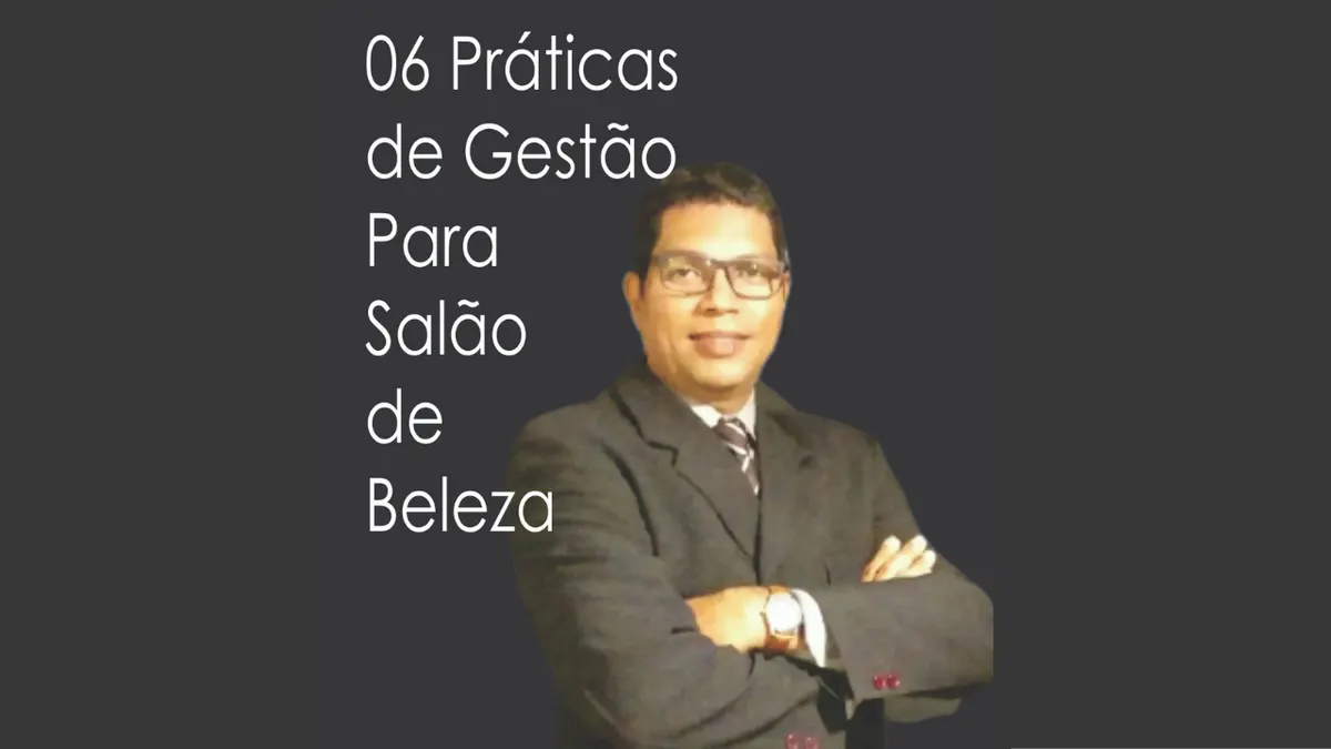 06 PRÁTICAS DE GESTÃO PARA SALÃO DE BELEZA