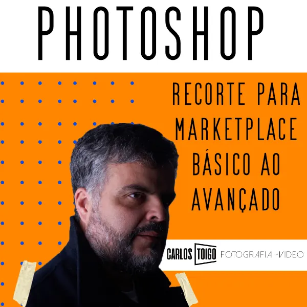 Curso de Recorte para Marketplace: Photoshop do básico ao avançado