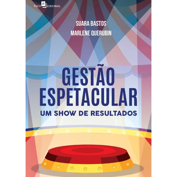 Gestão Espetacular - um show de resultados