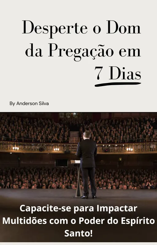 Aprenda a Pregar com Poder em 7 Dias Despertando o Dom do Espírito Santo para Impactar Multidões com a Palavra de Deus!