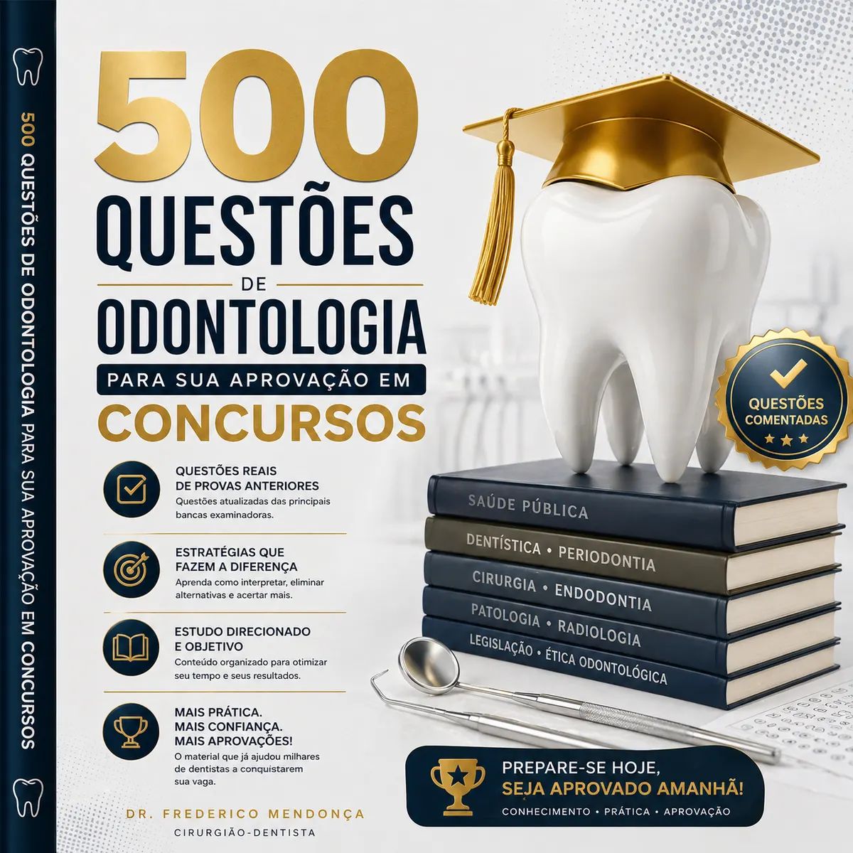 O Segredo da Aprovação: 500 Exercícios de Odontologia para Concursos Públicos