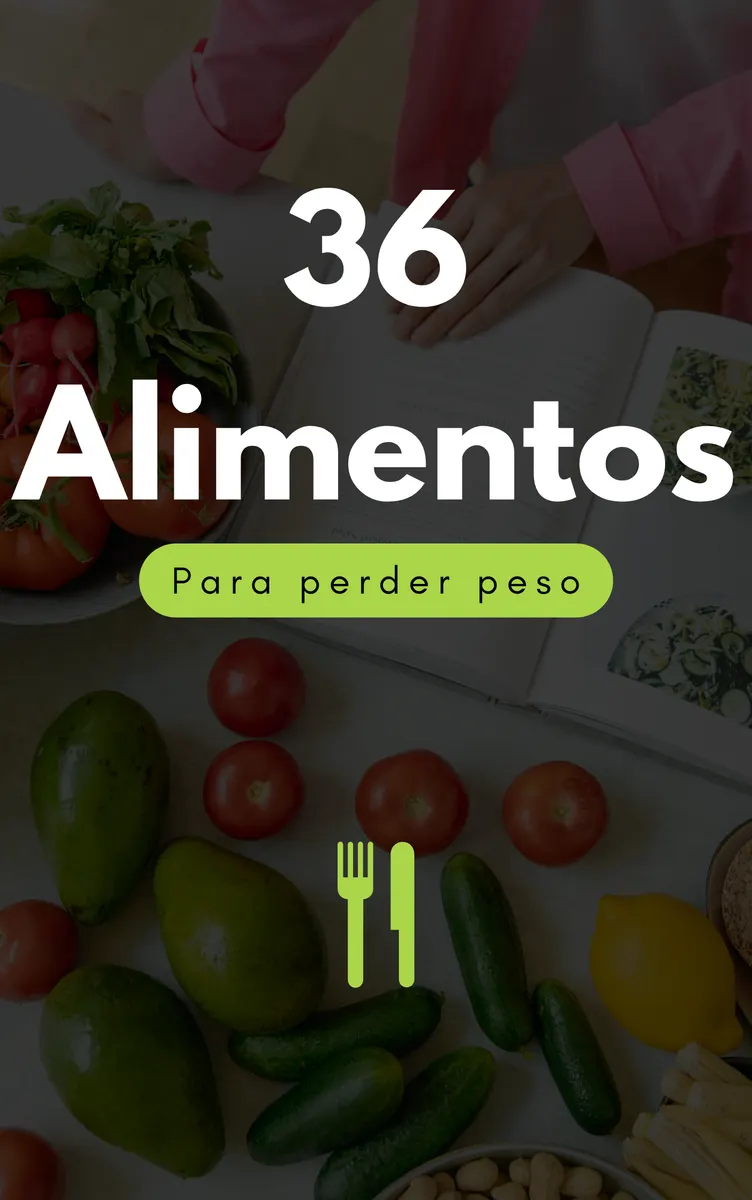 36 Alimentos Potentes para Perder peso & Viva saudavel