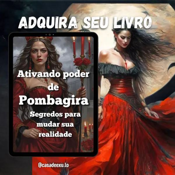 Ativando poder de Pombagira - Segredos para mudar sua Realidade