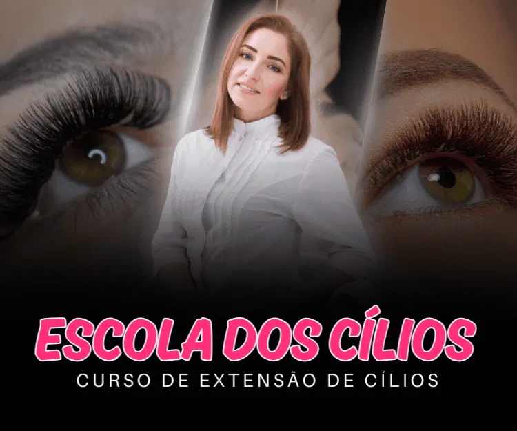 Escola dos Cílios 3.0 - Curso de Extensão de Cilios do Básico ao Avançado