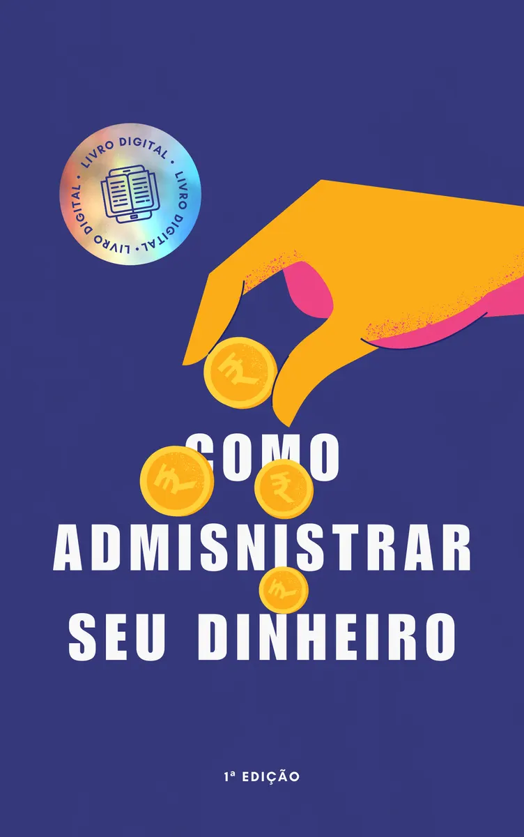 Como administrar seu dinheiro