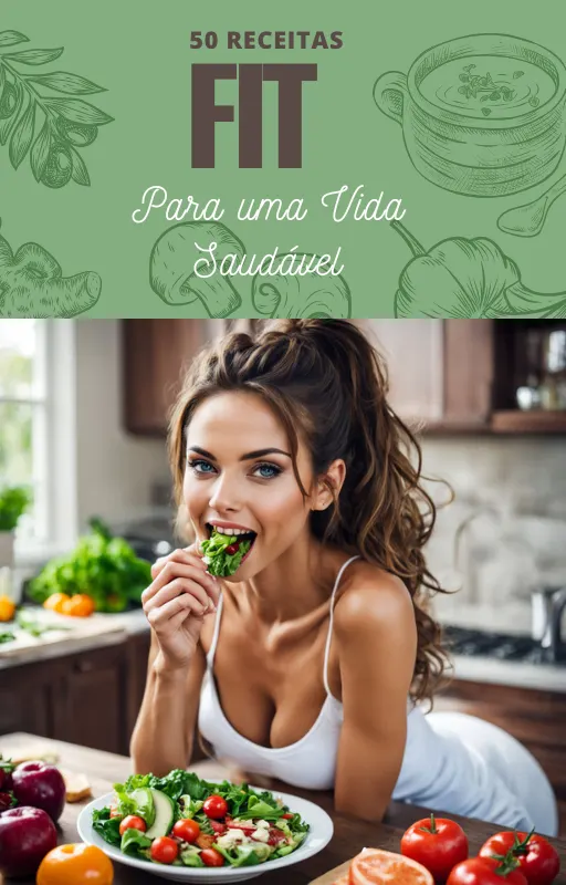 50 RECEITAS FIT: PARA UMA VIDA SAUDÁVEL