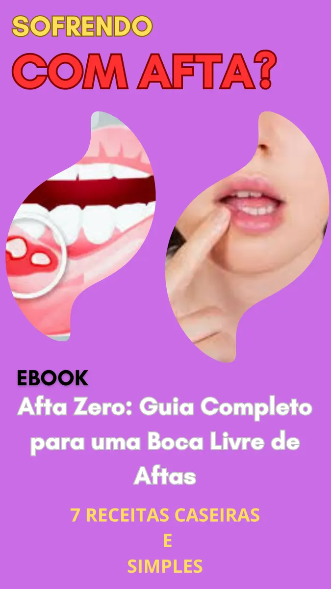 Afta Zero: Guia Completo para uma Boca Livre de Aftas