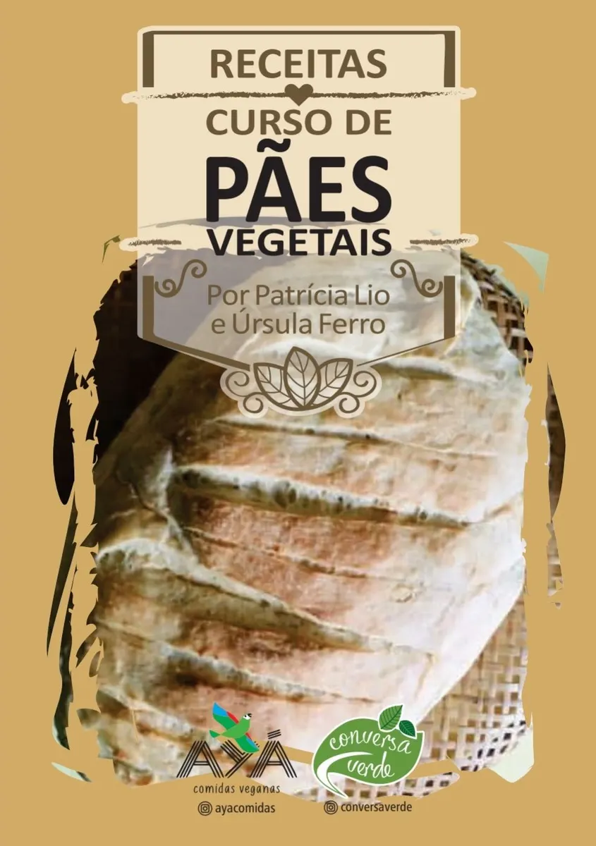PÃES MARAVILHOSOS: SAUDÁVEIS, PRÁTICOS E VEGETAIS