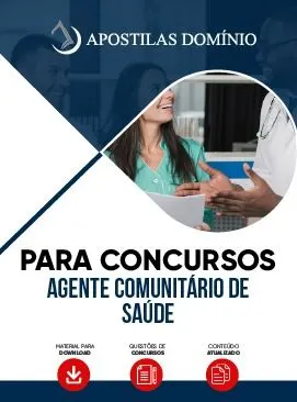 Apostila Agente Comunitário de Saúde Para Concursos Públicos
