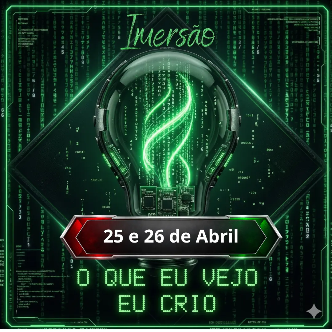 IMERSÃO O QUE EU VEJO EU CRIO 25 E 26 DE ABRIL