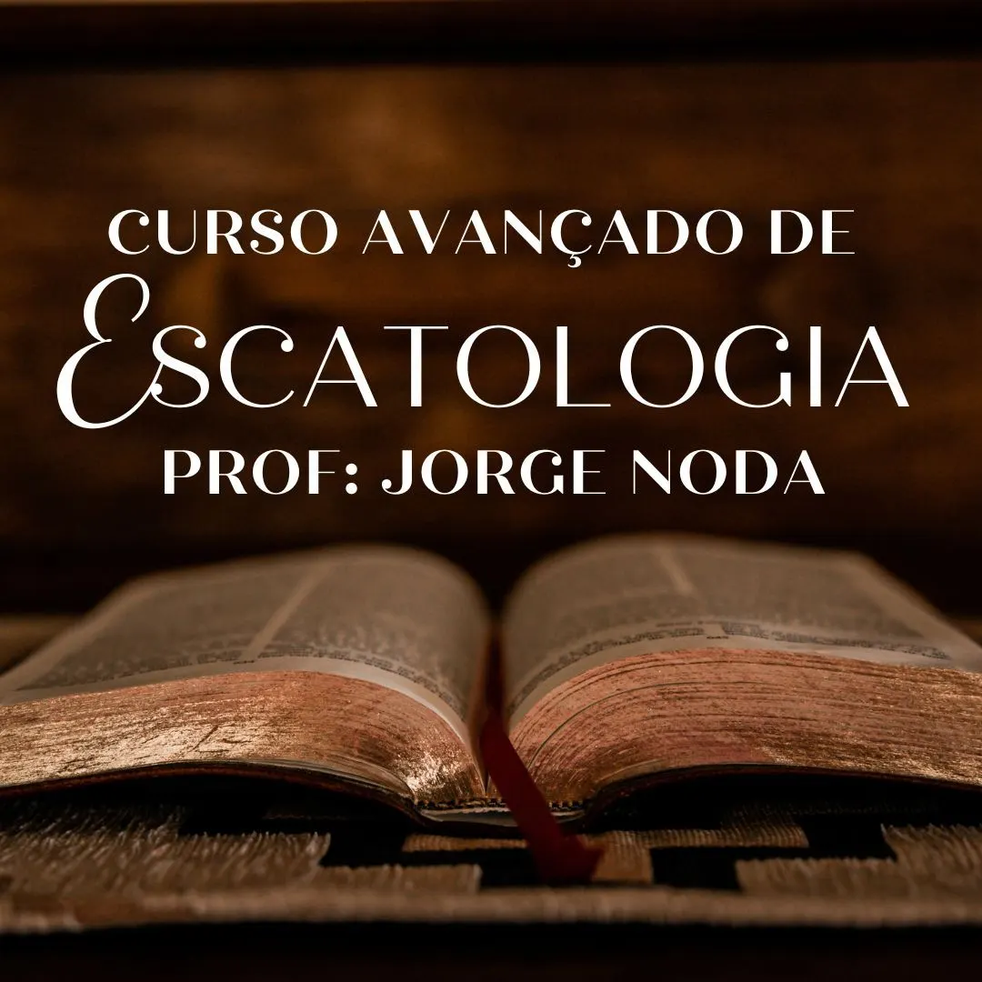 CURSO AVANÇADO DE ESCATOLOGIA
