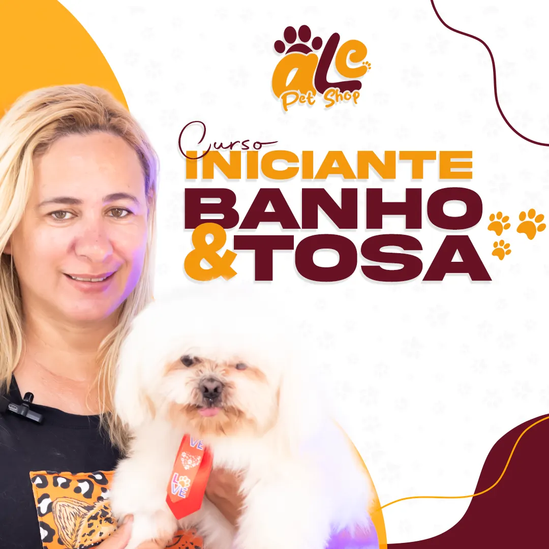 CURSO INICIANTE PARA BANHO E TOSA