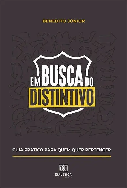EM BUSCA DO DISTINTIVO: GUIA PRÁTICO PARA QUEM QUER PERTENCER