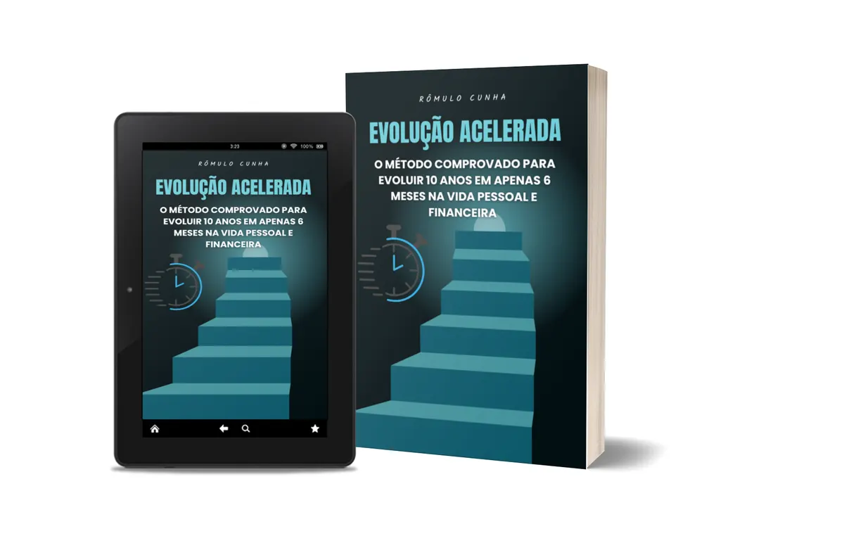 Evolução Acelerada: O Método Comprovado para Evoluir 10 Anos em Apenas 6 Meses na Vida Pessoal e Financeira