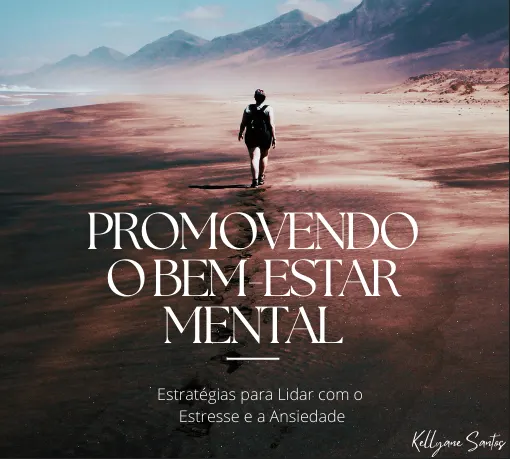 Bem-Estar Mental: Estratégias Anti-Estresse e Ansiedade