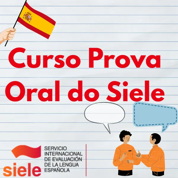 Siele-Curso para a prova oral do Siele-Segredos e dicas de como ser aprovado-Não é curso de espanhol