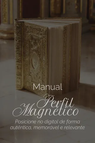 Manual Perfil Magnético | Posicione no digital de forma autêntica, memorável e relevante