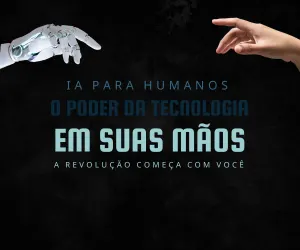 Ebook IA para Humanos: Preparando-se para a Nova Revolução