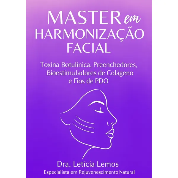 Master em Harmonização - Toxina Botulínica , Preenchedores, Bioestimuladores de Colágeno e Fios de Pdo.