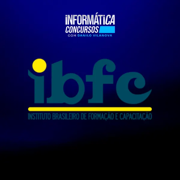 CURSO INTENSIVO IBFC | Informática com professor Danilo Vilanova
