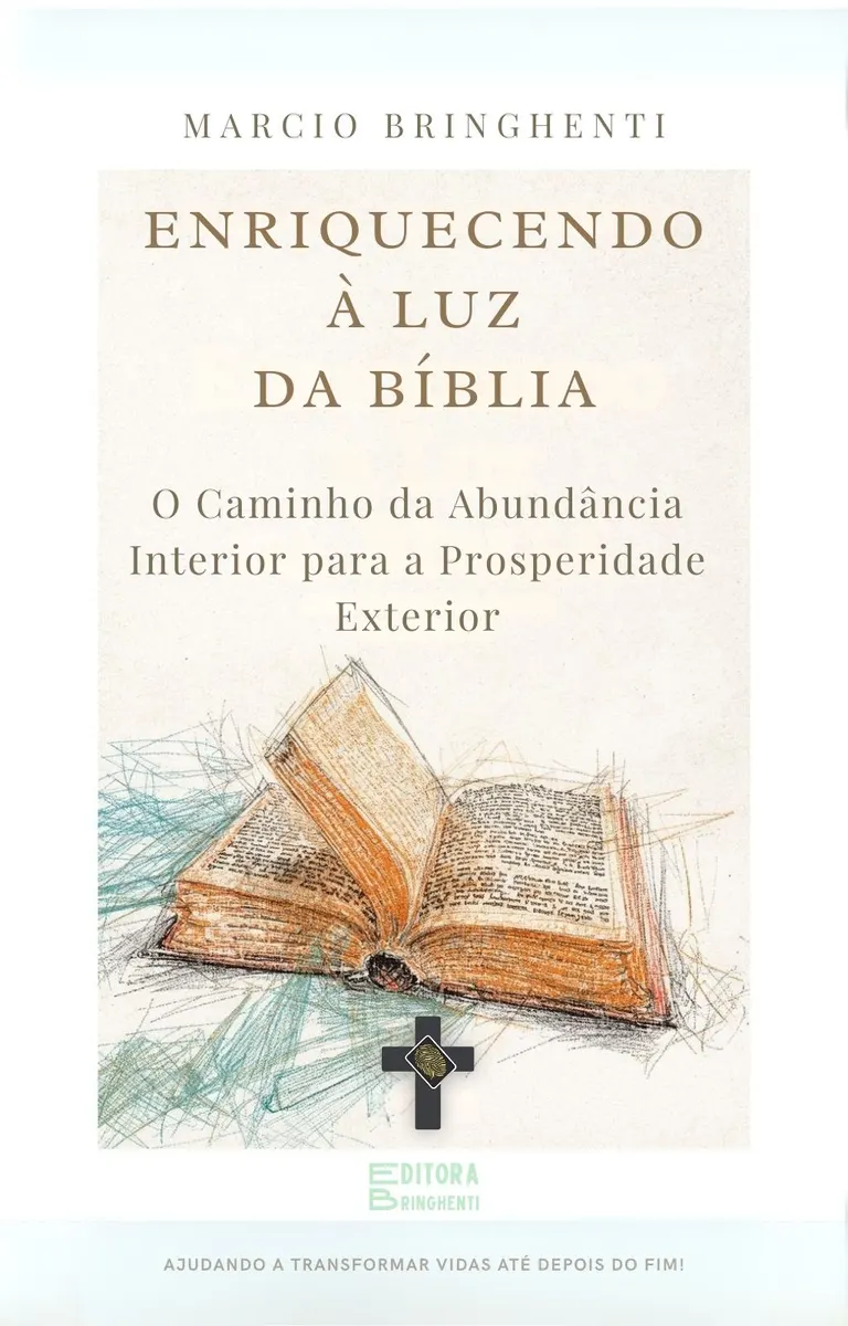 eBook Enriquecendo à Luz da Bíblia: O Caminho da Abundância Interior para a Prosperidade Exterior