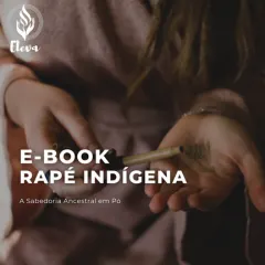 Rapé Indígena: A Sabedoria Ancestral em Pó