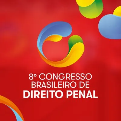VIII Congresso Brasileiro de Direito Penal