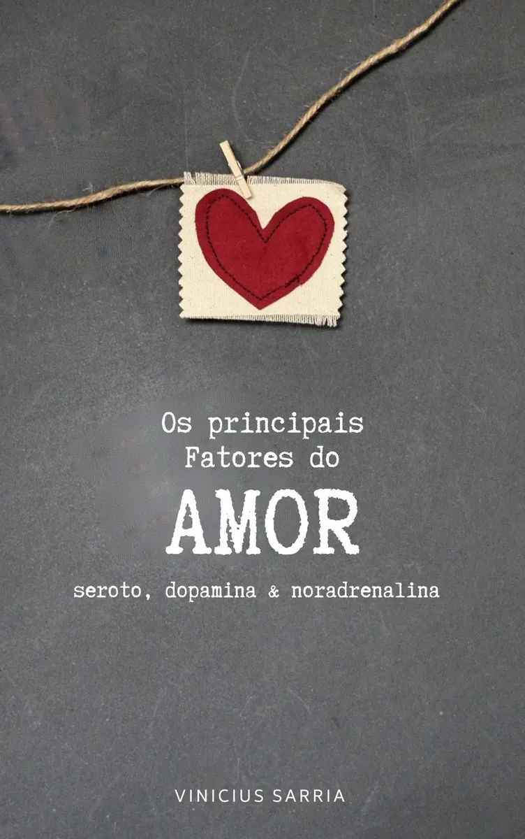 Desvendando Trilogia do Amor - Serotonina, Dopamina & Noradrenalina!