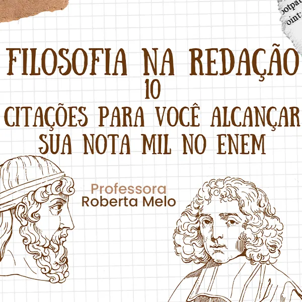 10 CITAÇÕES PARA SUA REDAÇÃO NOTA MIL - FILOSOFIA NA REDAÇÃO