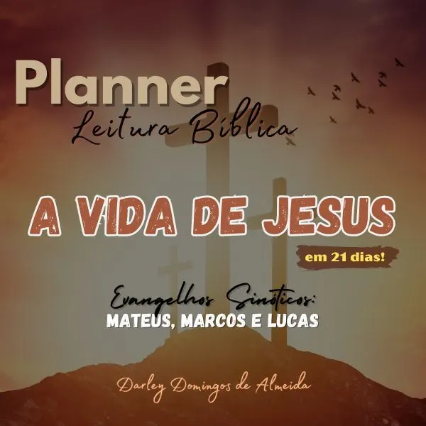 (COMBO) Planner de Leitura Bíblica: Conhecendo a Vida de Jesus em 21 Dias (com Bônus)