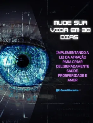 Transforme Sua Vida: Lei da Atração para Saúde, Prosperidade e Amor