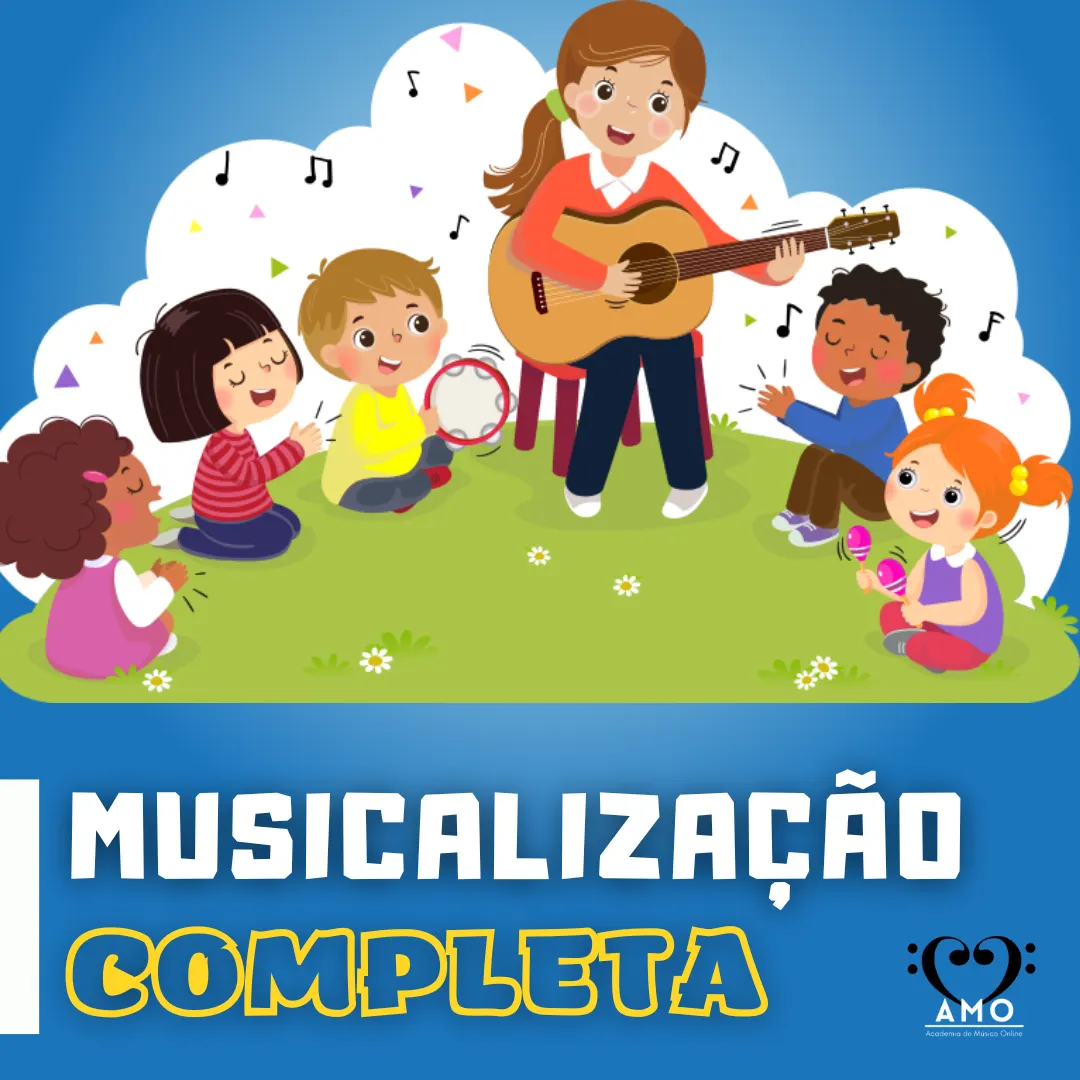 Musicalização Completa - AMO - Academia de Música Online