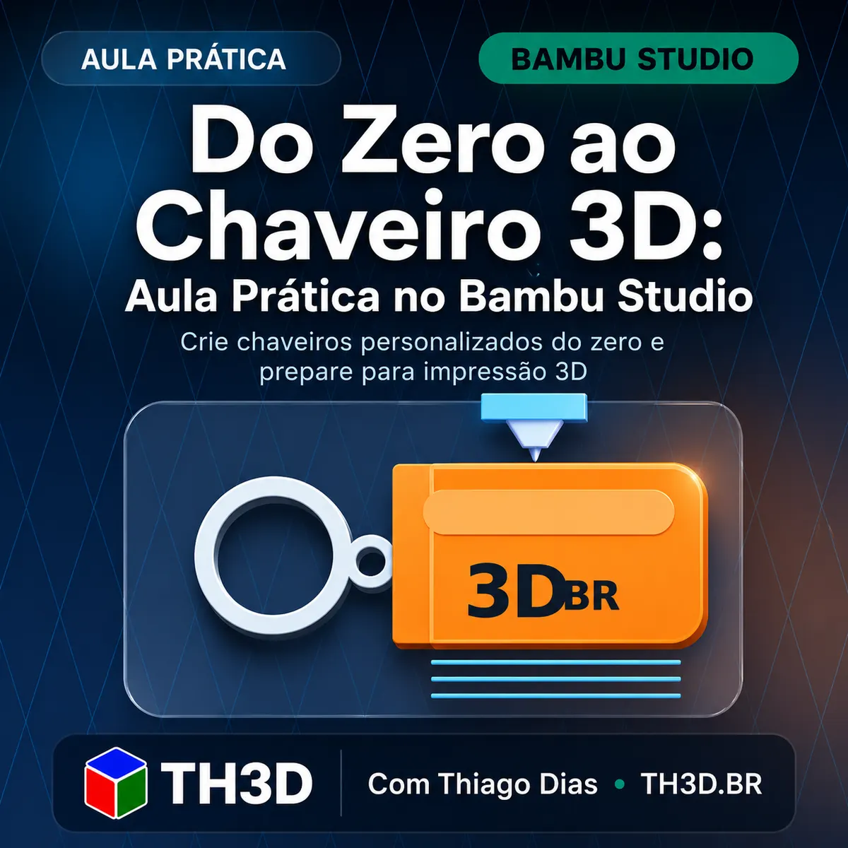 Do Zero ao Chaveiro 3D: Aula Prática no Bambu Studio