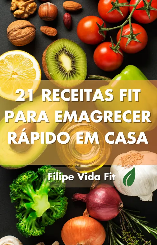 21 Receitas Fit para Emagrecer Rápido em Casa