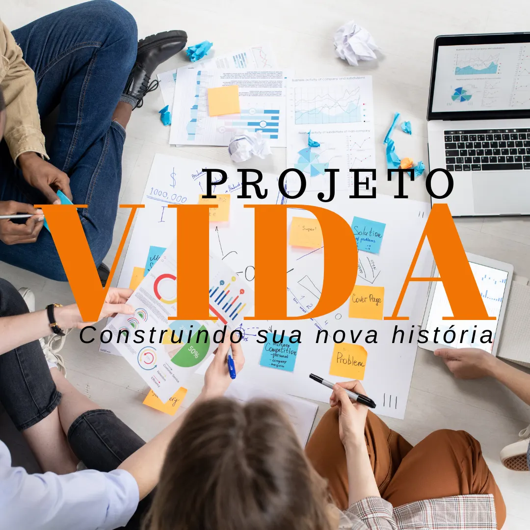 Projeto VIDA - Construindo sua nova história