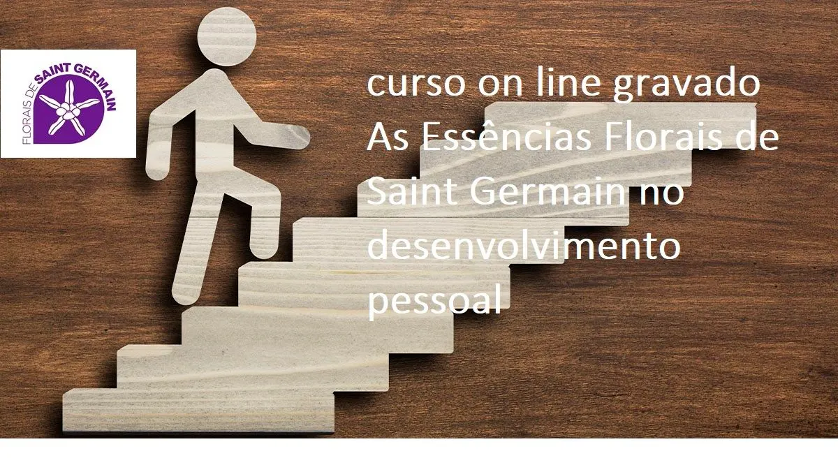 CURSO ESSÊNCIAS FLORAIS DE SAINT GERMAIN PARA DESENVOLVIMENTO PESSOAL